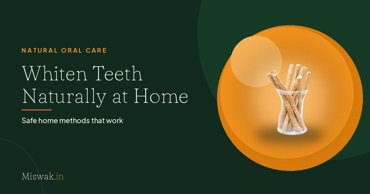How to Whiten Teeth Naturally at Home (Safe Methods)